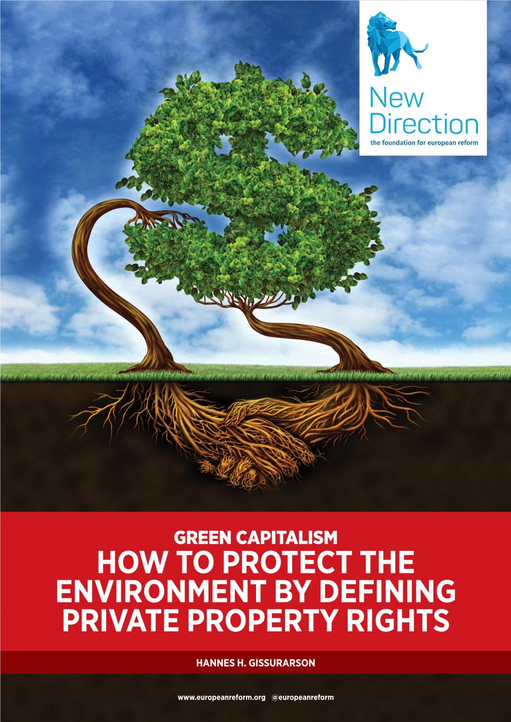 Green Capitalism How to Protect the Environment by Defining Private Property Rights