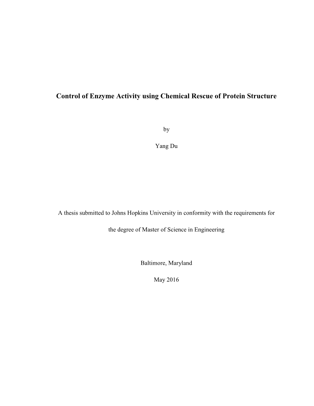 Control of Enzyme Activity Using Chemical Rescue of Protein Structure