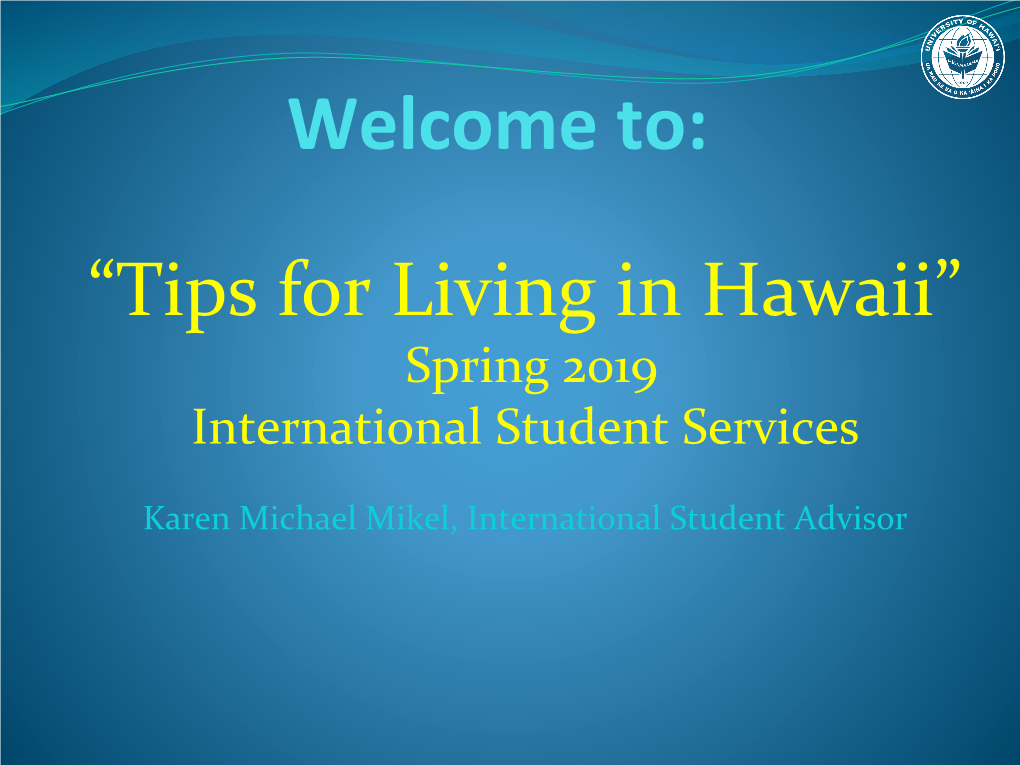 “Tips for Living in Hawaii” Spring 2019 International Student Services