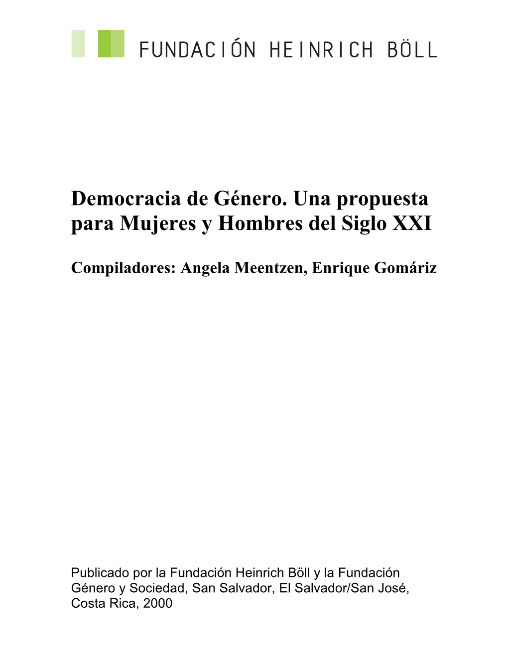 Democracia De Género. Una Propuesta Para Mujeres Y Hombres Del Siglo XXI