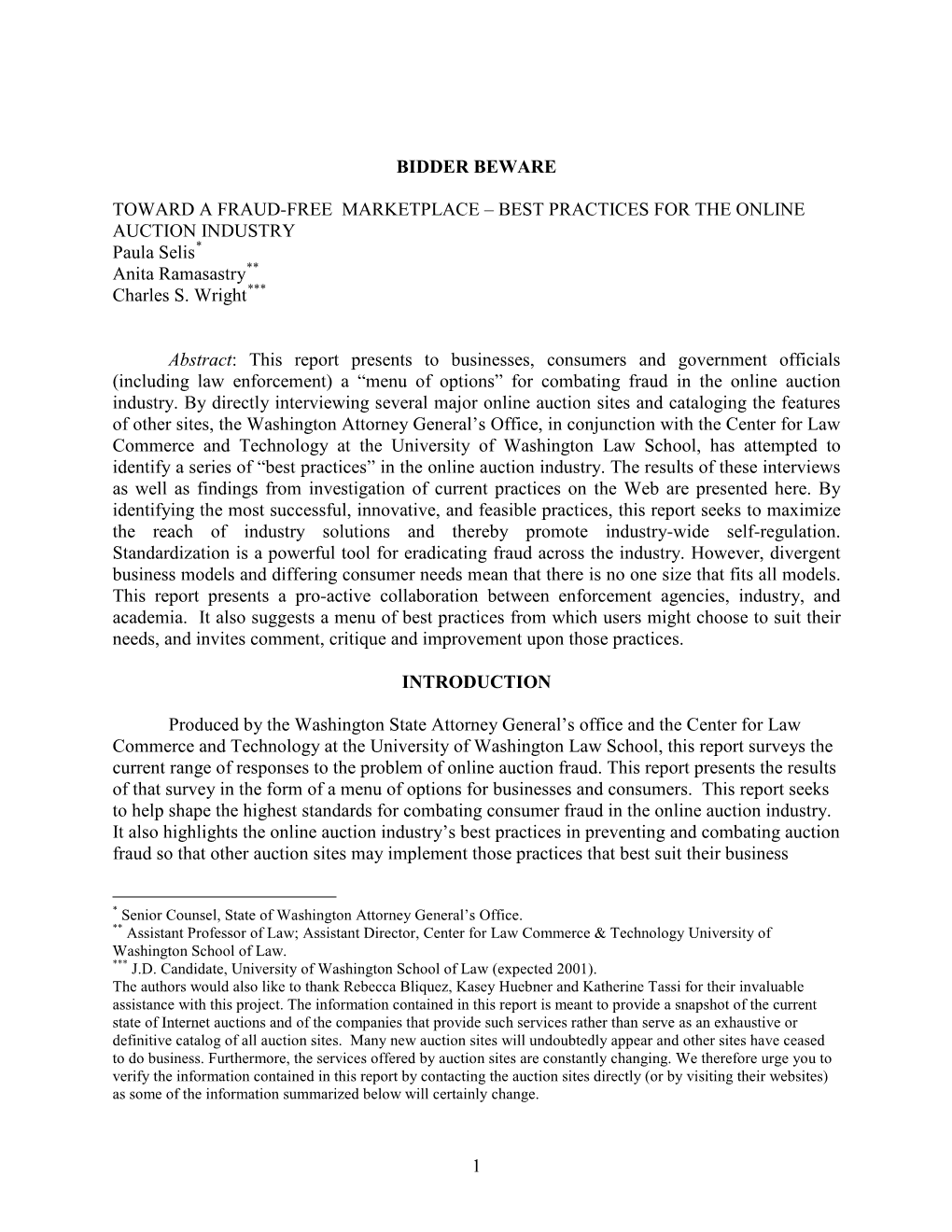 1 BIDDER BEWARE TOWARD a FRAUD-FREE MARKETPLACE – BEST PRACTICES for the ONLINE AUCTION INDUSTRY Paula Selis Anita Ramasastry