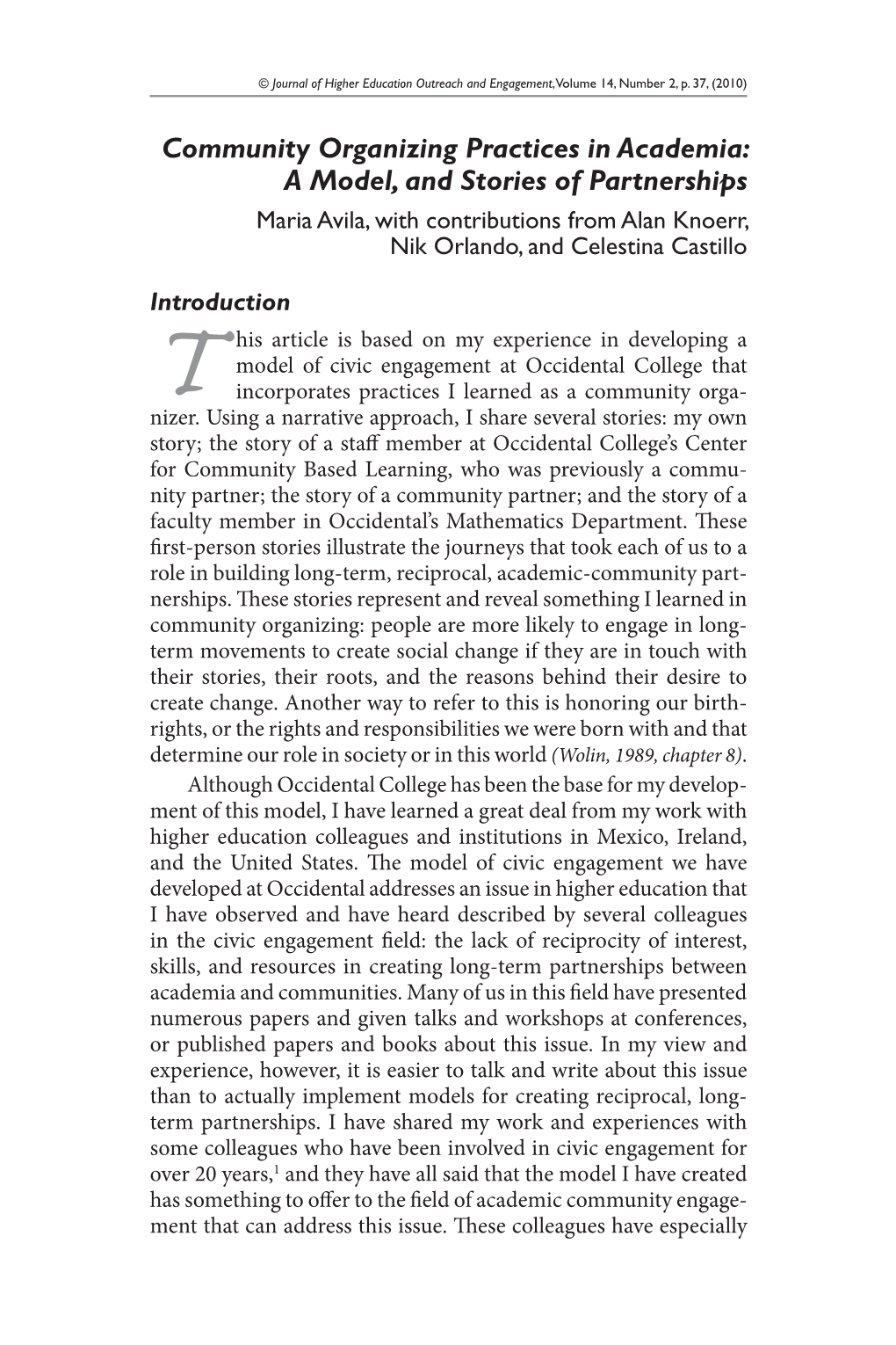 Community Organizing Practices in Academia: a Model, and Stories of Partnerships Maria Avila, with Contributions from Alan Knoerr, Nik Orlando, and Celestina Castillo