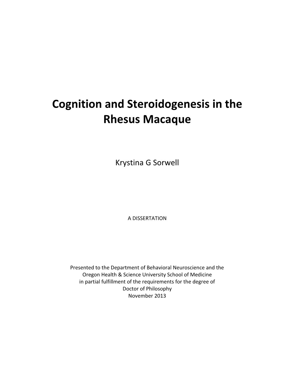 Cognition and Steroidogenesis in the Rhesus Macaque