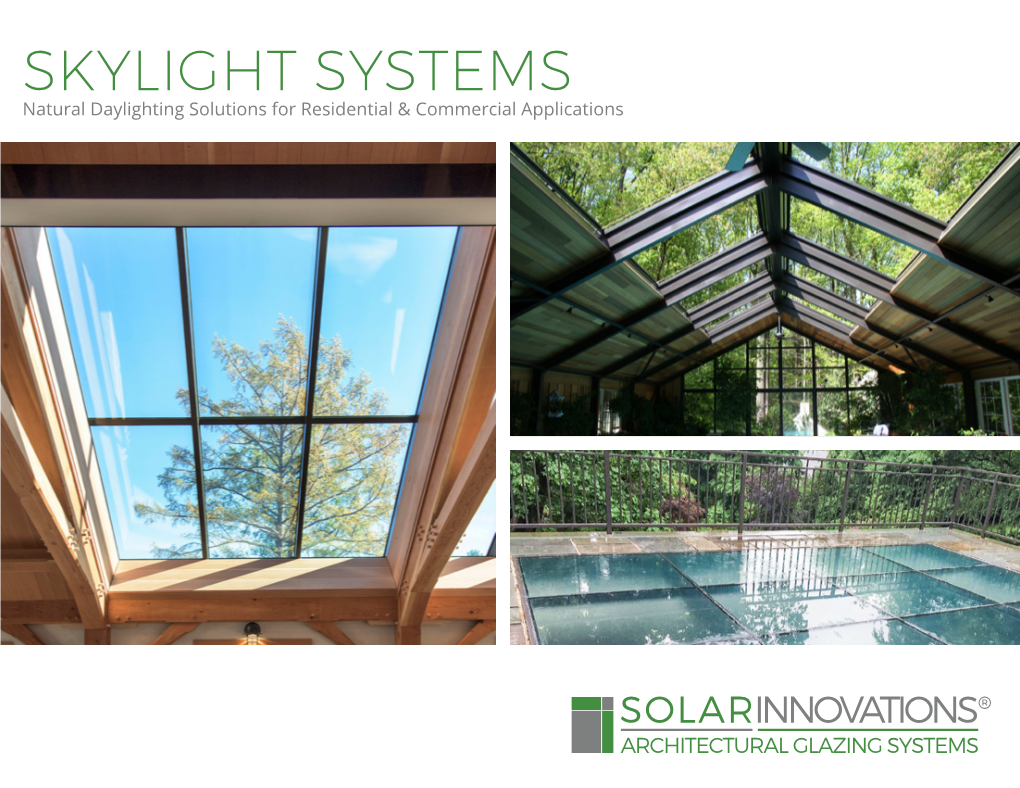 SKYLIGHT SYSTEMS Natural Daylighting Solutions for Residential & Commercial Applications About Us