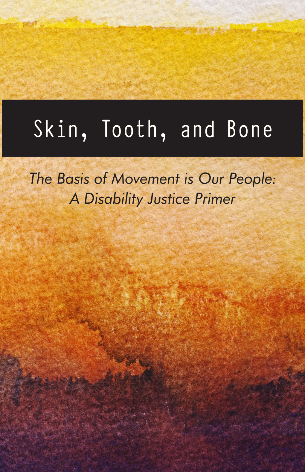 Skin, Tooth, and Bone