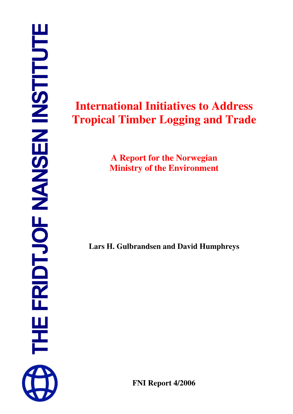 International Initiatives to Address Tropical Timber Logging and Trade