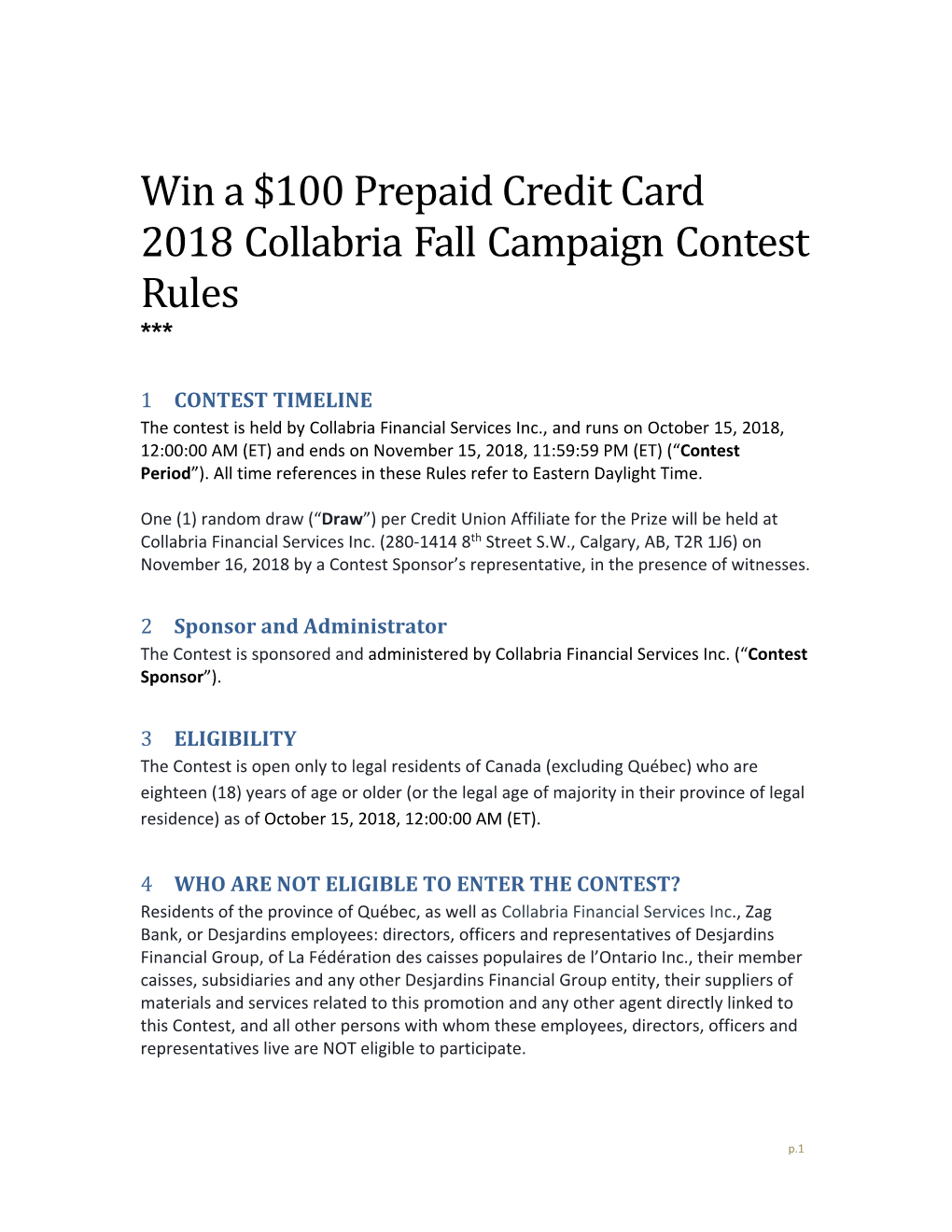 Win a $100 Prepaid Credit Card 2018 Collabria Fall Campaign Contest Rules ***