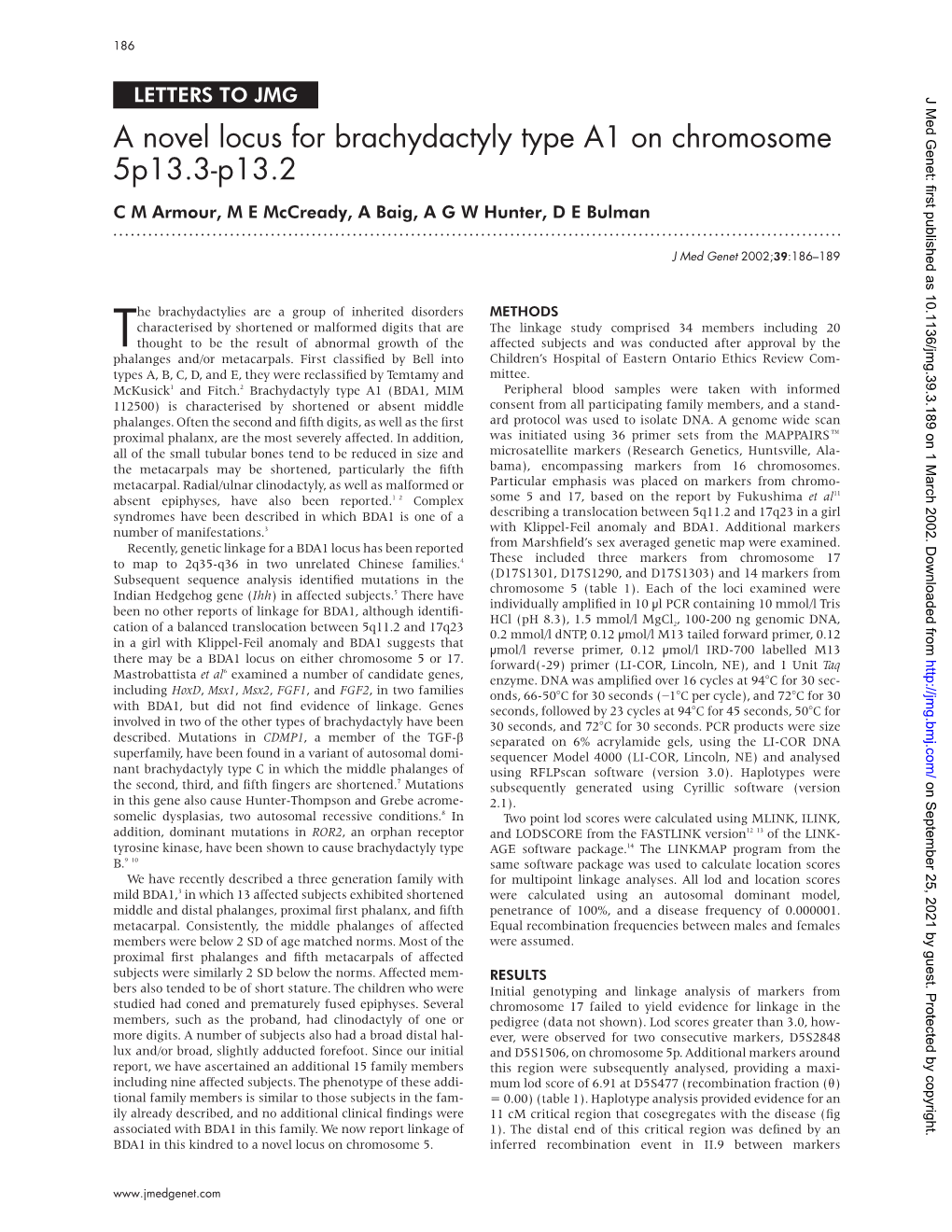 A Novel Locus for Brachydactyly Type A1 on Chromosome 5P13.3-P13.2 C M Armour, M E Mccready, a Baig,Agwhunter, D E Bulman