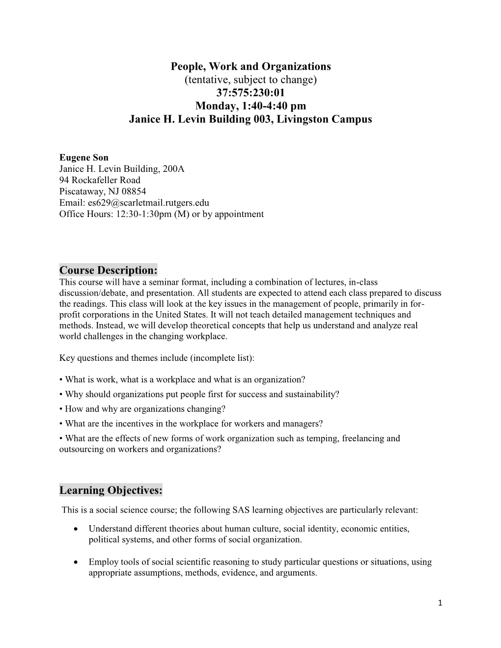 People, Work and Organizations (Tentative, Subject to Change) 37:575:230:01 Monday, 1:40-4:40 Pm Janice H