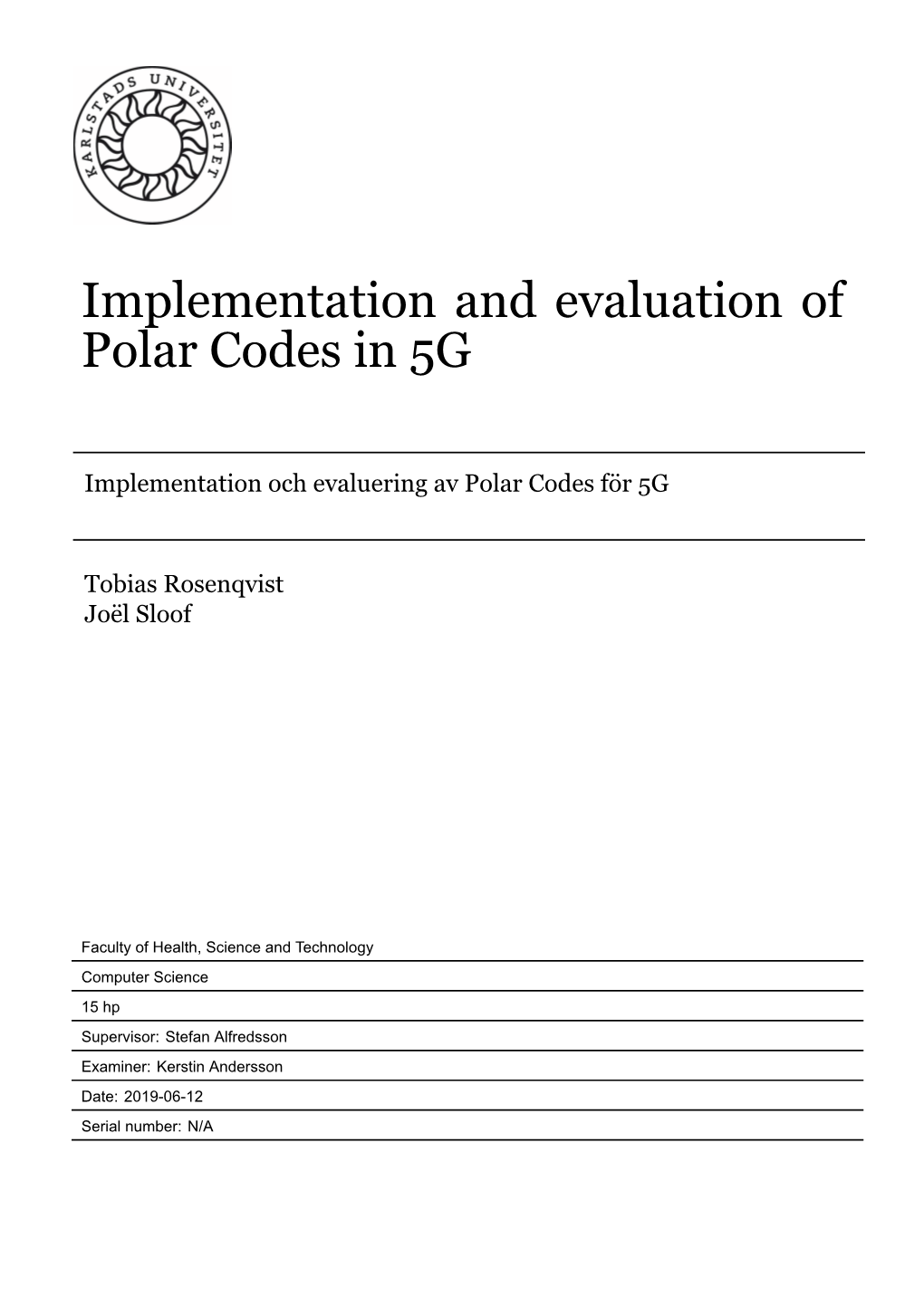 Implementation and Evaluation of Polar Codes in 5G