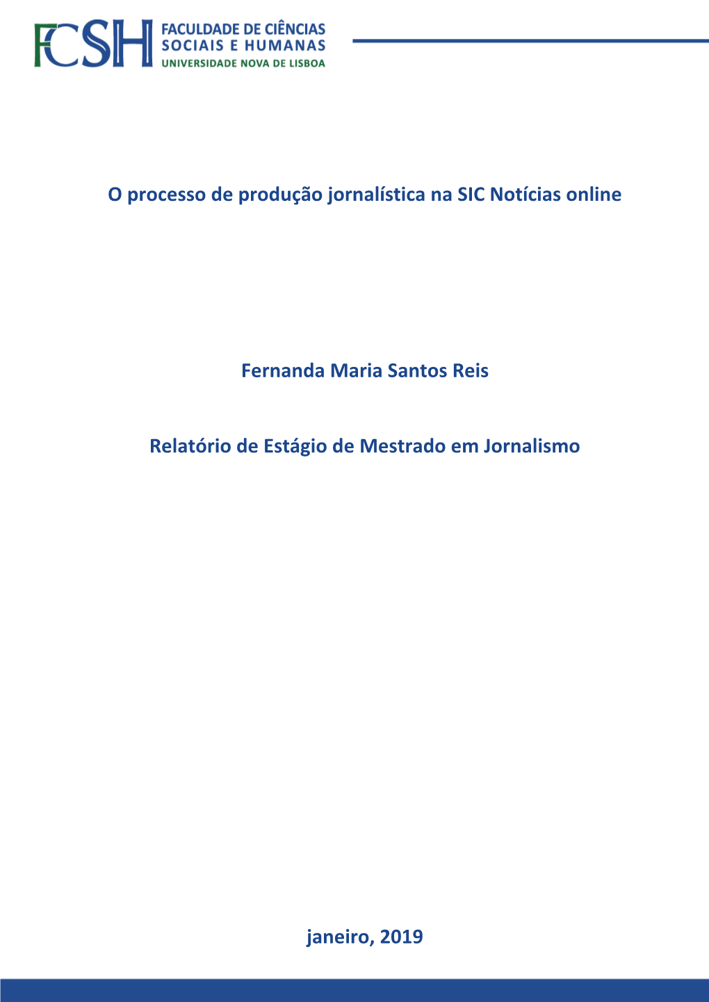 O Processo De Produção Jornalística Na SIC Notícias Online Fernanda