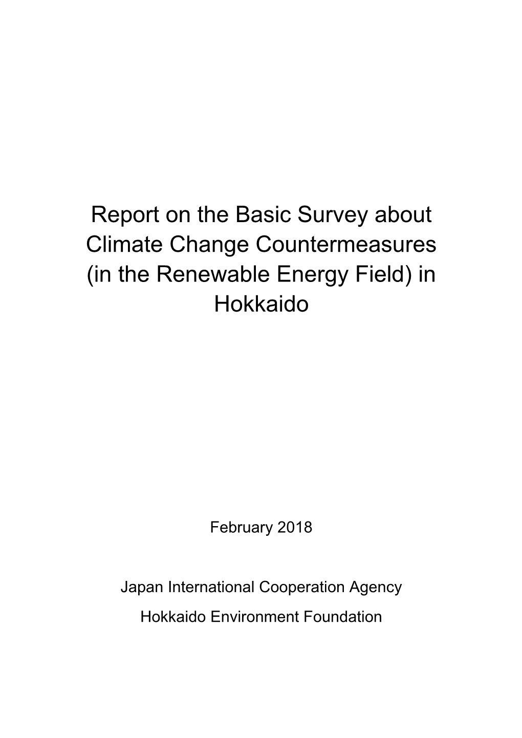 Report on the Basic Survey About Climate Change Countermeasures (In the Renewable Energy Field) in Hokkaido
