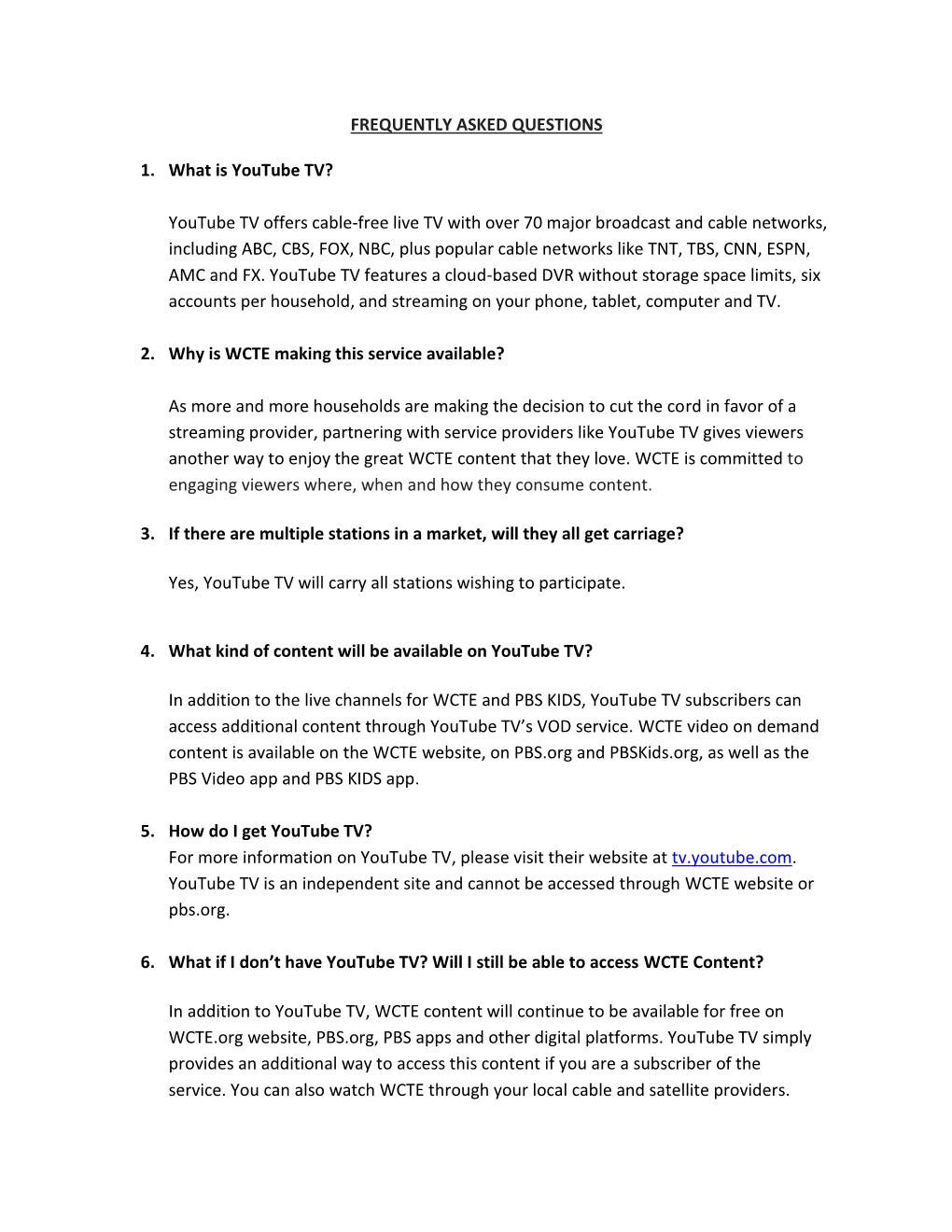FREQUENTLY ASKED QUESTIONS 1. What Is Youtube TV? Youtube