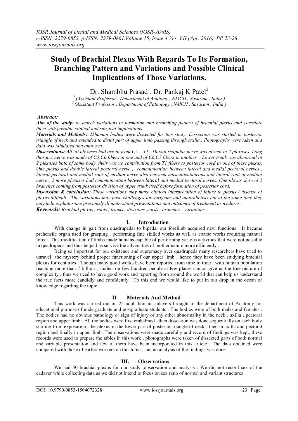 Study of Brachial Plexus with Regards to Its Formation, Branching Pattern and Variations and Possible Clinical Implications of Those Variations