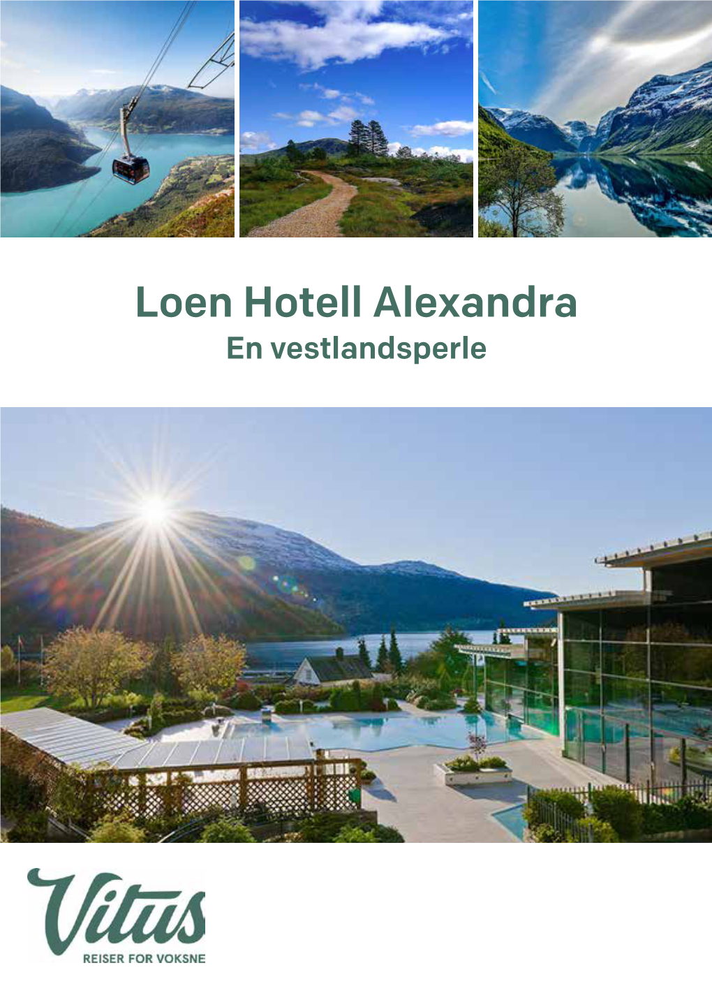 Loen Hotell Alexandra En Vestlandsperle Loen Ligger Som Et Vakkert Smykke Mellom Fjellene Og Nordfjorden