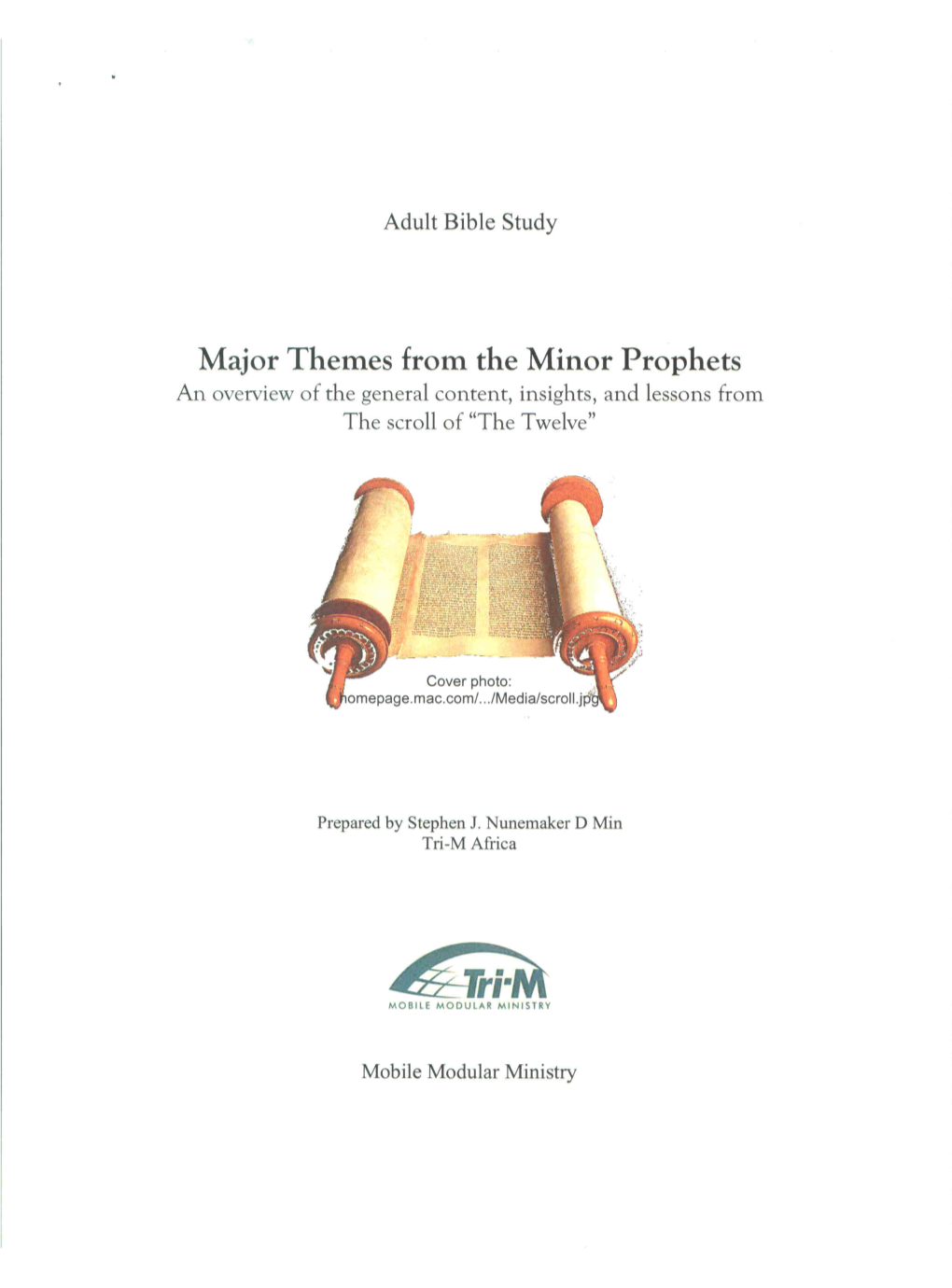 Major Themes from the Minor Prophets an Overview of the General Content, Insights, and Lessons from the Scroll of 