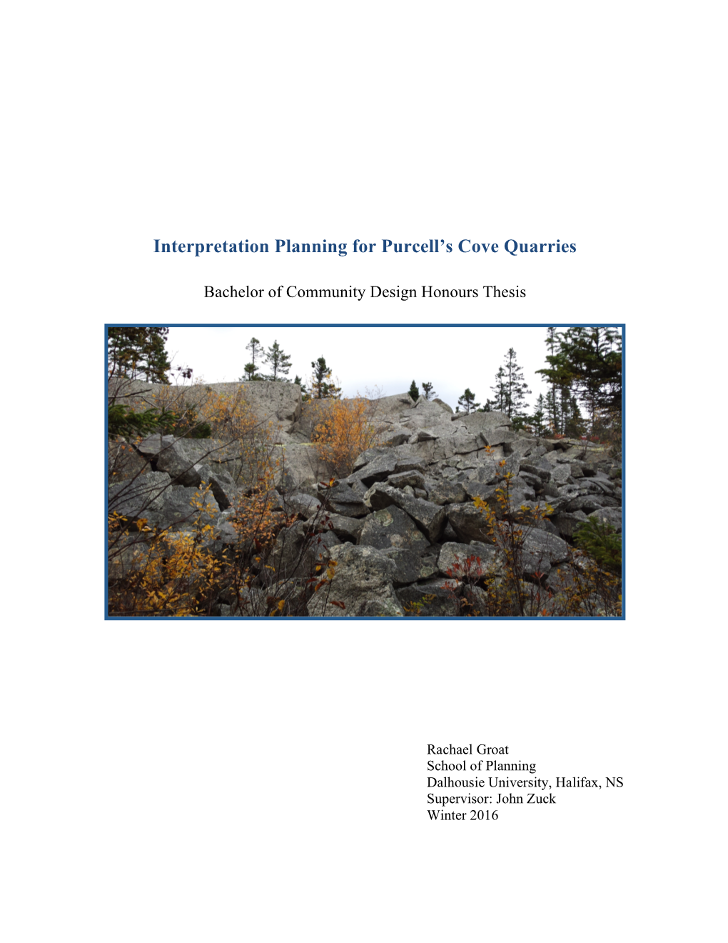 Interpretation Planning of the Purcells Cove Granite Quarries