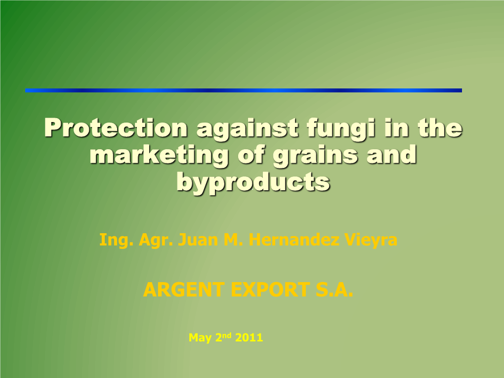 Protection Against Fungi in the Marketing of Grains and Byproducts
