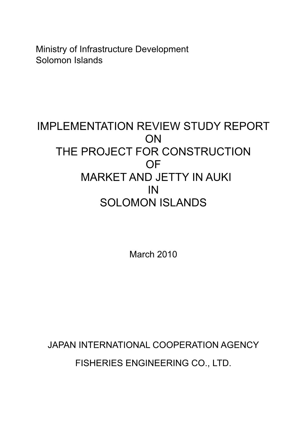 Implementation Review Study Report on the Project for Construction of Market and Jetty in Auki in Solomon Islands