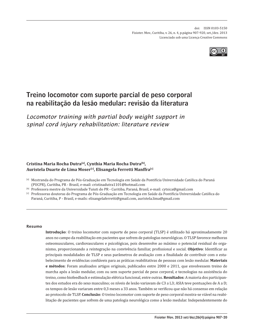 Locomotor Training with Partial Body Weight Support in Spinal Cord Injury Rehabilitation: Literature Review