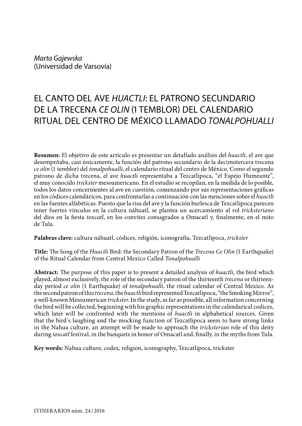 El Canto Del Ave Huactli: El Patrono Secundario De La Trecena Ce Olin (1 Temblor) Del Calendario Ritual Del Centro De México Llamado Tonalpohualli