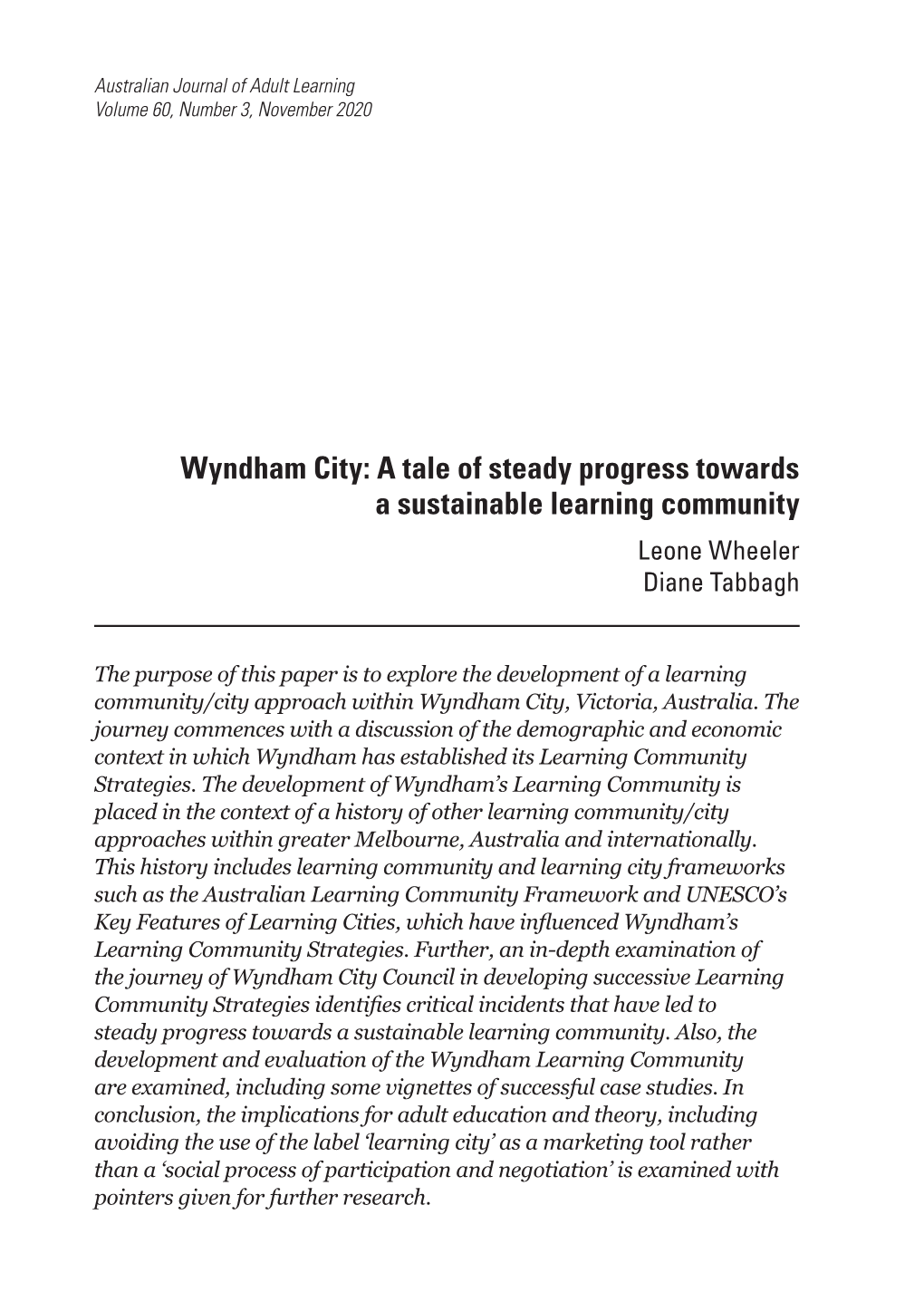 A Tale of Steady Progress Towards a Sustainable Learning Community Leone Wheeler Diane Tabbagh