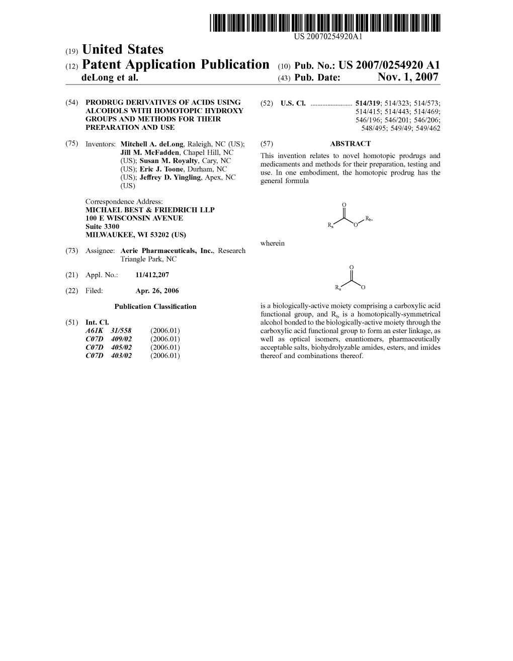 (12) Patent Application Publication (10) Pub. No.: US 2007/0254920 A1 Delong Et Al