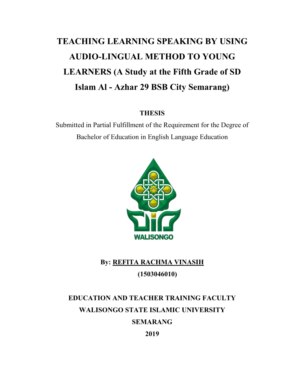 TEACHING LEARNING SPEAKING by USING AUDIO-LINGUAL METHOD to YOUNG LEARNERS (A Study at the Fifth Grade of SD Islam Al - Azhar 29 BSB City Semarang)