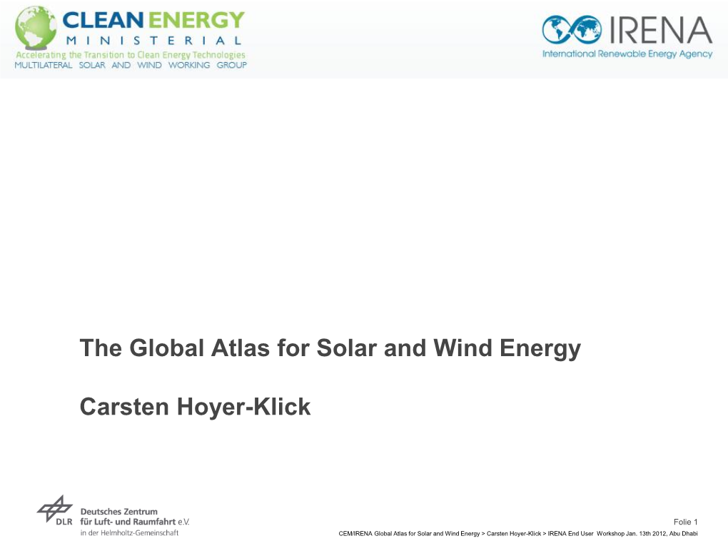 Technical Implementation and Success Factors for a Global Solar and Wind Atlas Carsten Hoyer-Klick