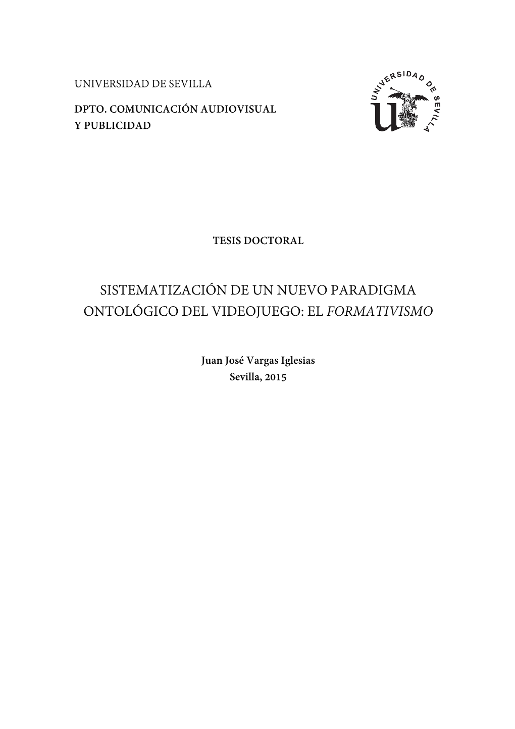 Sistematización De Un Nuevo Paradigma Ontológico Del Videojuego: El Formativismo