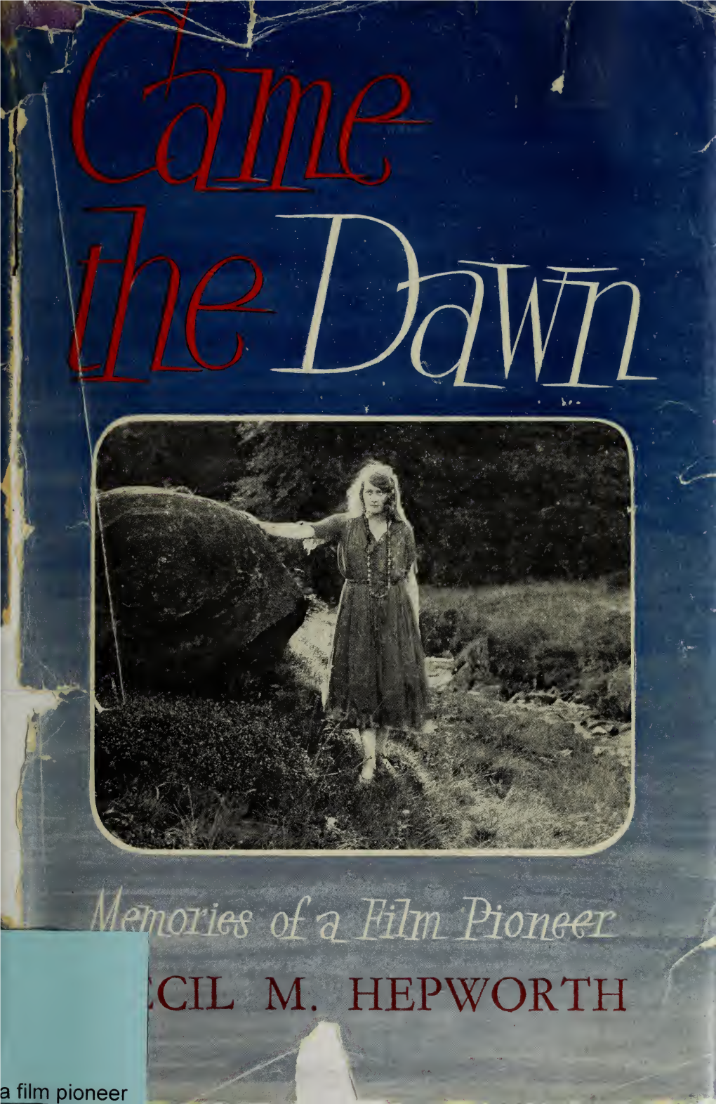 Came the Dawn : Memories of a Film Pioneer