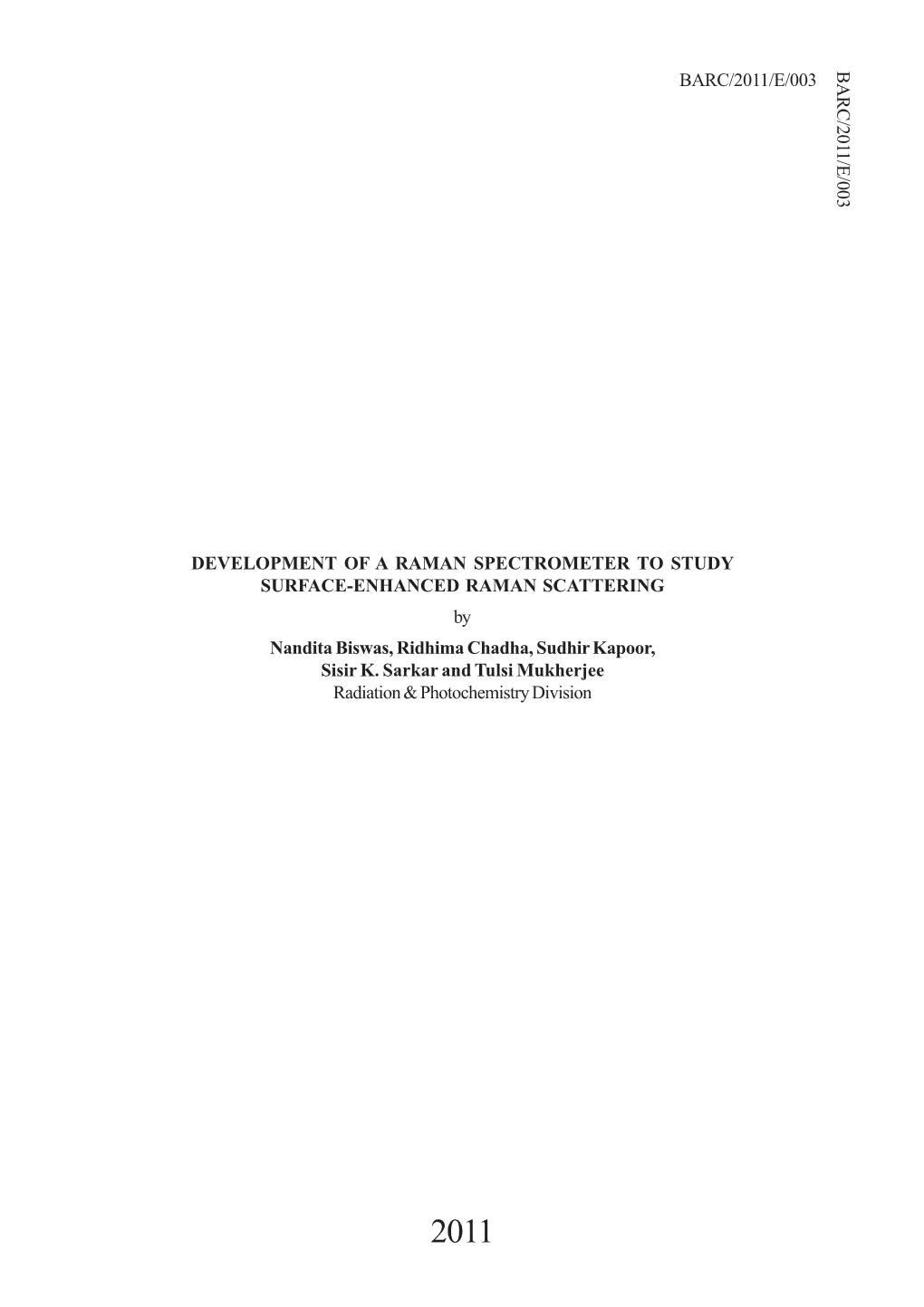 DEVELOPMENT of a RAMAN SPECTROMETER to STUDY SURFACE-ENHANCED RAMAN SCATTERING by Nandita Biswas, Ridhima Chadha, Sudhir Kapoor, Sisir K