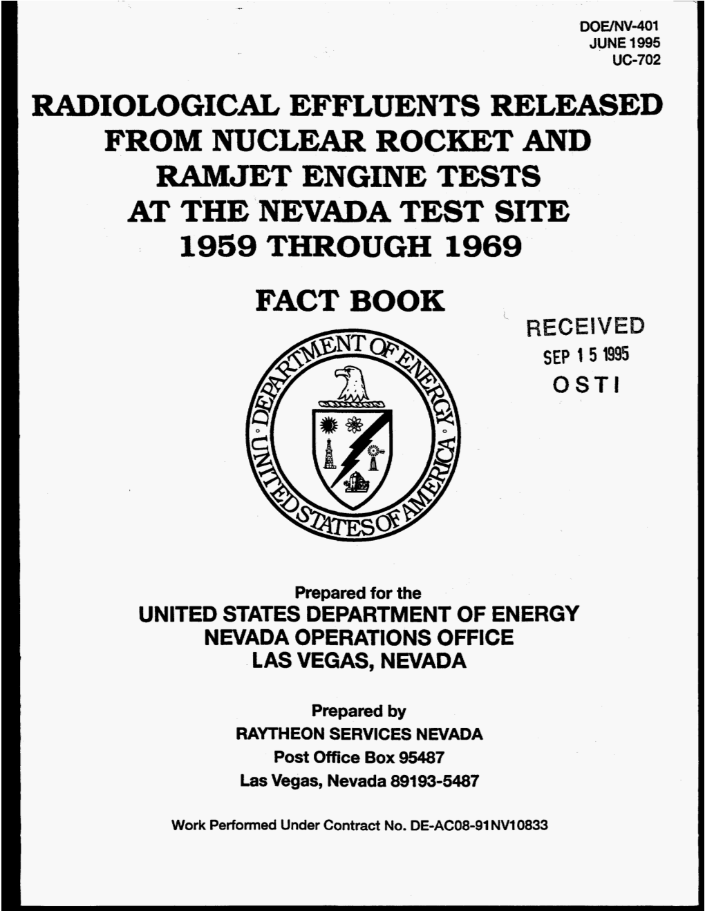 RADIOLOGICAL EFFLUENTS RELEASED from NUCLEAR ROCKET and Ralvijet ENGINE TESTS at the NEVADA TEST SITE 1959 THROUGH 1969 FACT BOOK