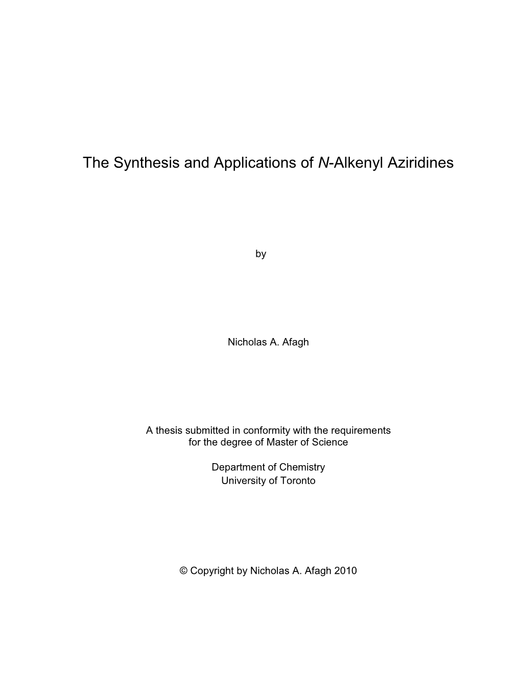 The Synthesis and Applications of N-Alkenyl Aziridines