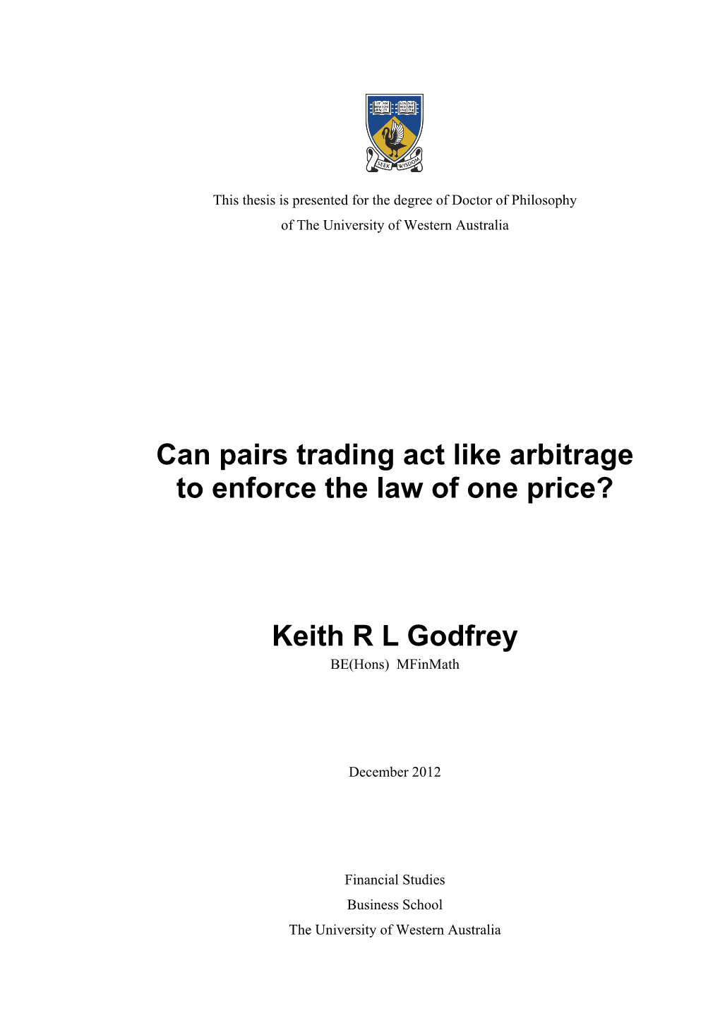 Can Pairs Trading Act Like Arbitrage to Enforce the Law of One Price?