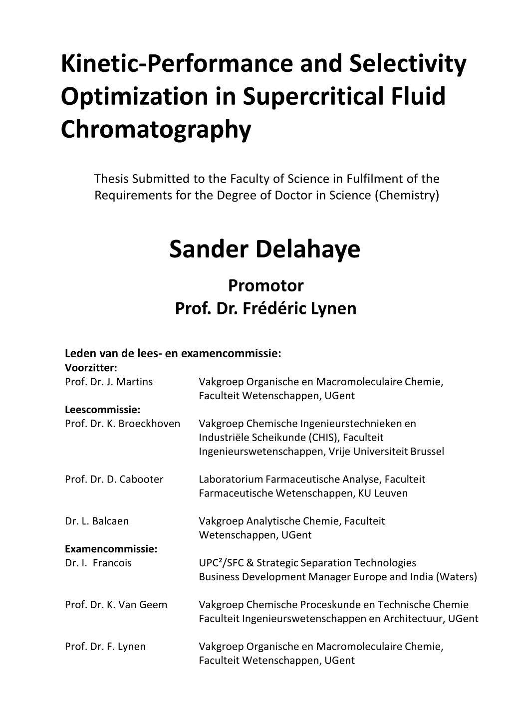 Kinetic-Performance and Selectivity Optimization in Supercritical Fluid Chromatography Sander Delahaye