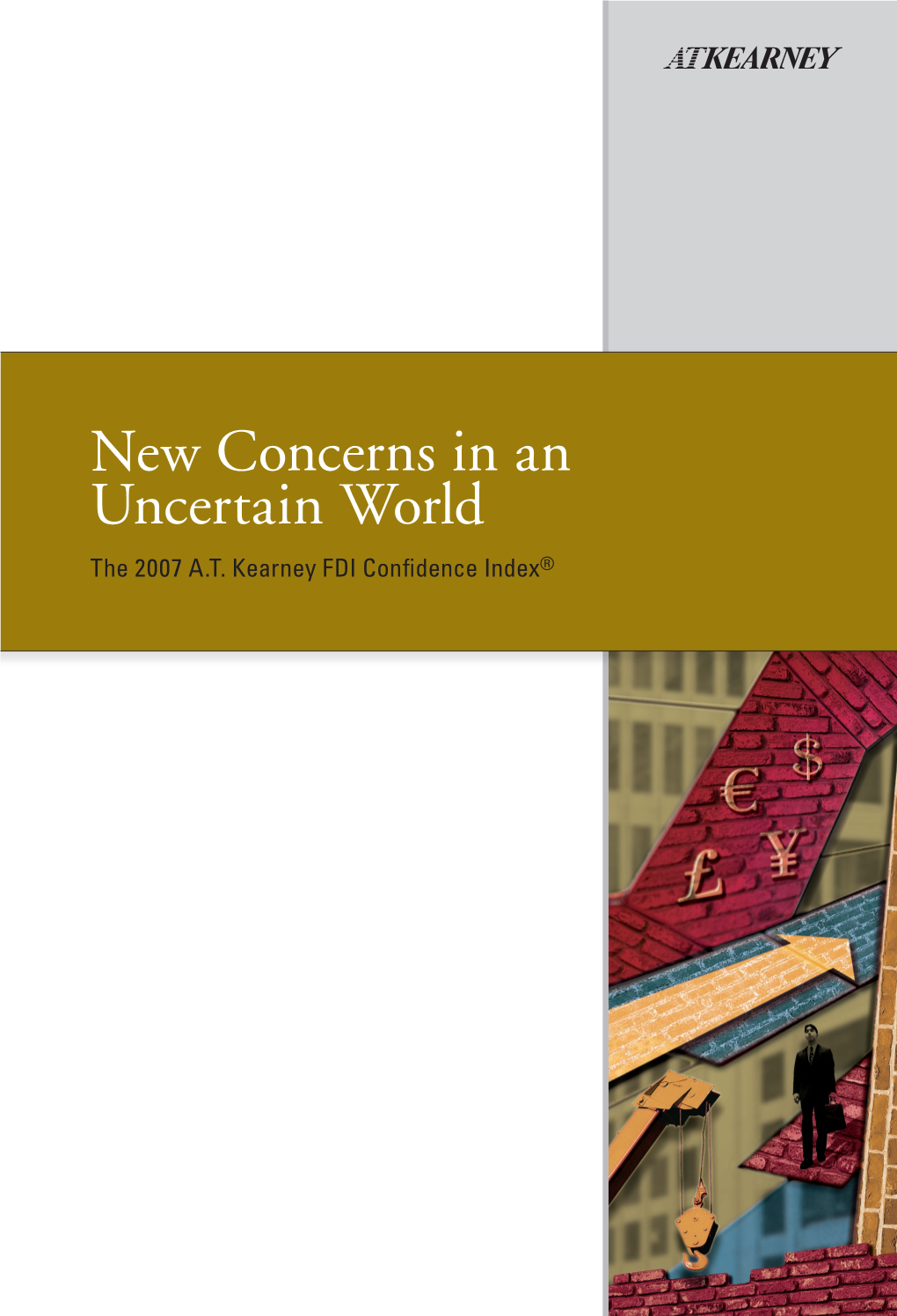 New Concerns in an Uncertain World the 2007 A.T