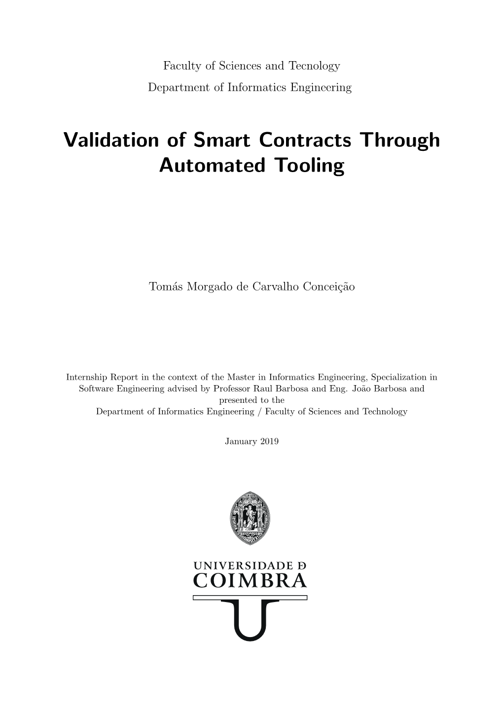 Validation of Smart Contracts Through Automated Tooling