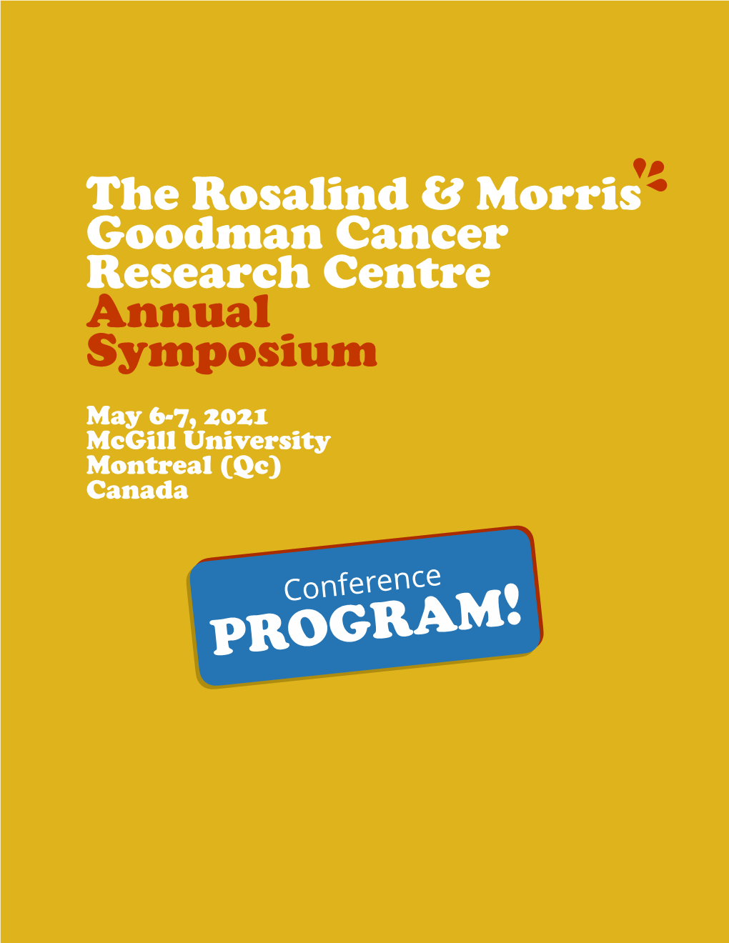 The Rosalind & Morris Goodman Cancer Research Centre