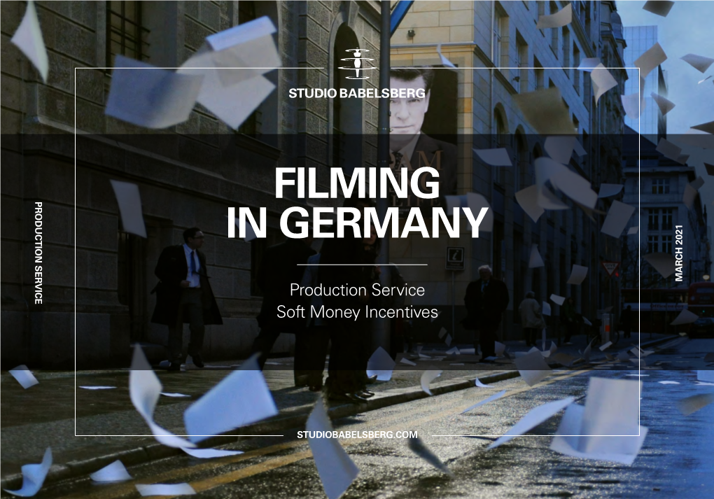 FILMING in GERMANY MARCH 2021 MARCH Production Service Soft Money Incentives