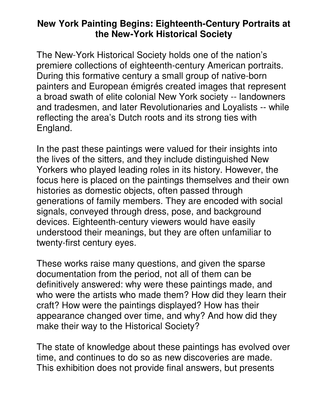 New York Painting Begins: Eighteenth-Century Portraits at the New-York Historical Society the New-York Historical Society Holds