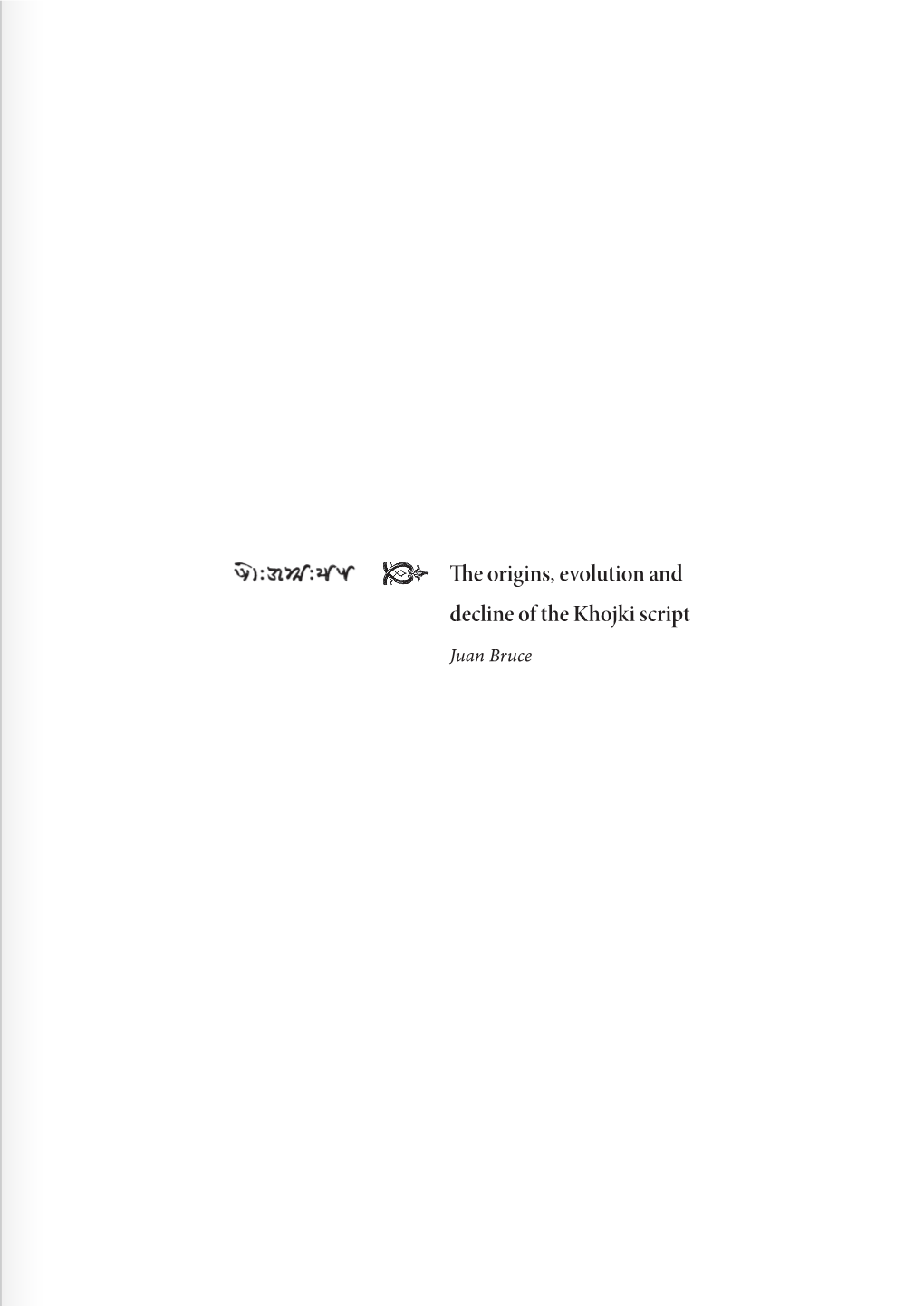 The Origins, Evolution and Decline of the Khojki Script