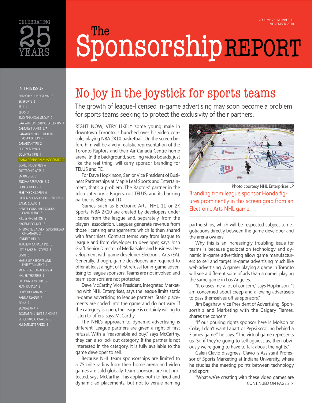 The Sponsorship Report NOVEMBER 2010 Ownership of a Sport, As BMO Has Done with Soccer, for Instance