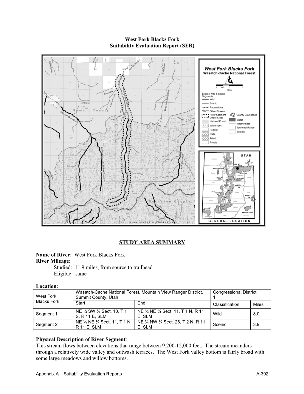 West Fork Blacks Fork River Mileage : Studied: 11.9 Miles, from Source to Trailhead Eligible: Same