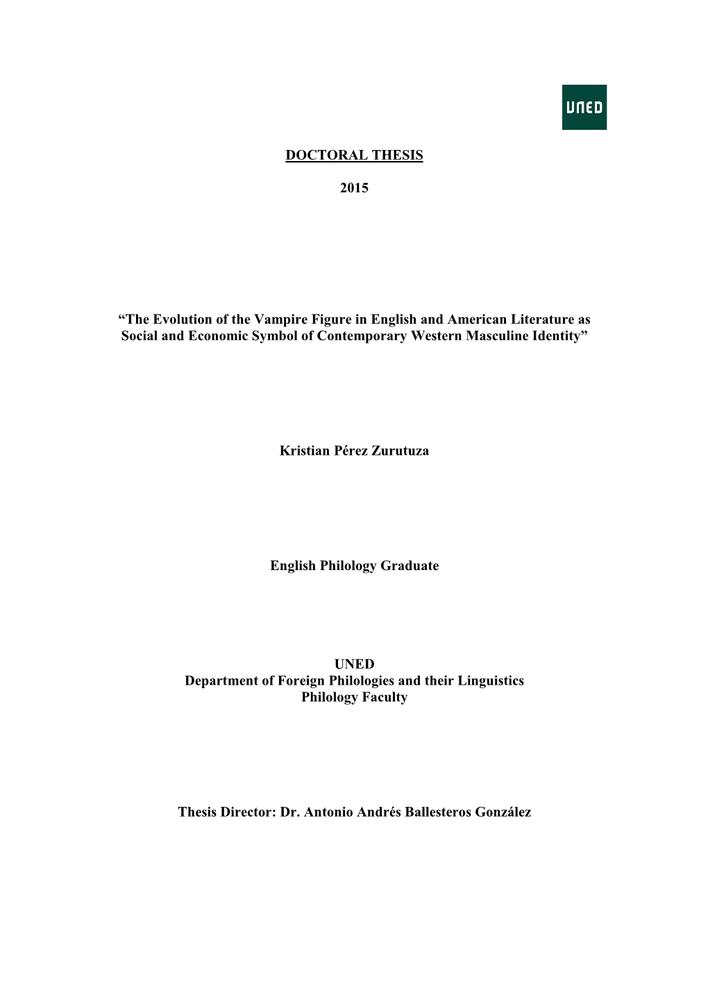 The Evolution of the Vampire Figure in English and American Literature As Social and Economic Symbol of Contemporary Western Masculine Identity”