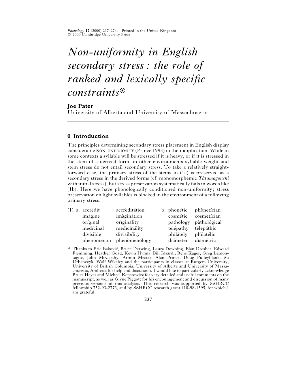 Non-Uniformity in English Secondary Stress: the Role of Ranked and Lexically Speciﬁc Constraints* Joe Pater University of Alberta and University of Massachusetts
