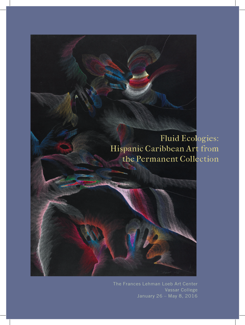 Fluid Ecologies: Hispanic Caribbean Art from the Permanent Collection