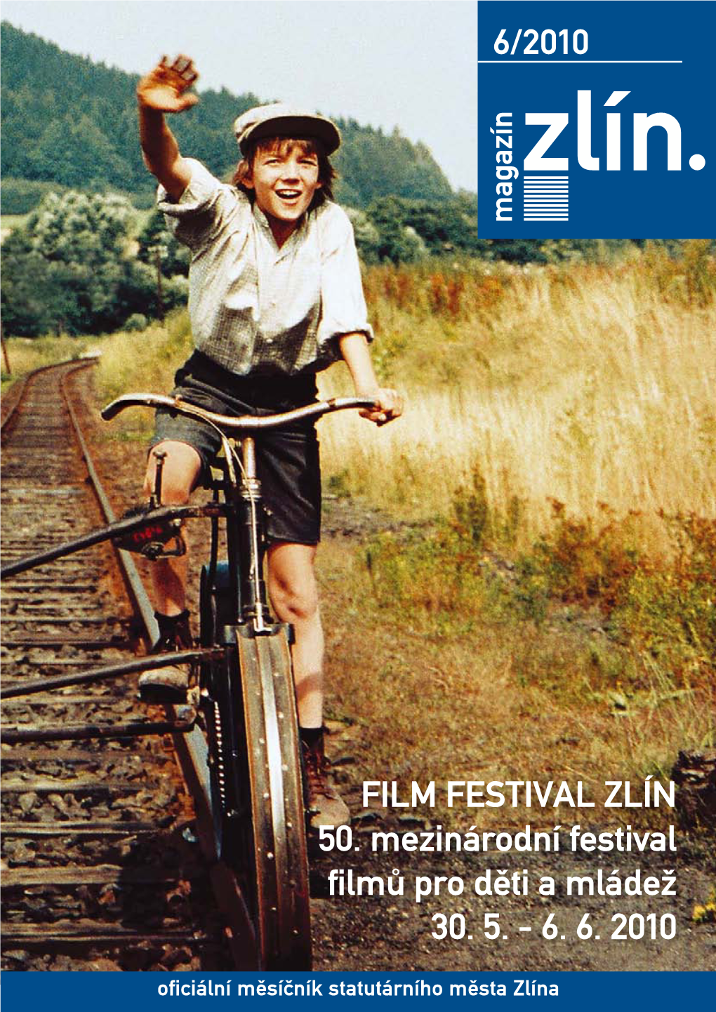 FILM FESTIVAL ZLÍN 50. Mezinárodní Festival Filmů Pro Děti a Mládež 30. 5