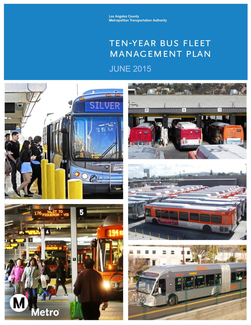 Ten-Year Bus Fleet Management Plan JUNE 2015 Ten-Year Bus Fleet Management Plan (FY 2016 – FY 2025)