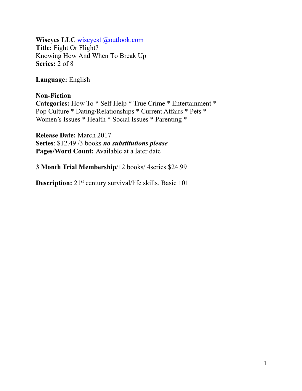 Wiseyes LLC Wiseyes1@Outlook.Com Title: Fight Or Flight? Knowing How and When to Break up Series: 2 of 8